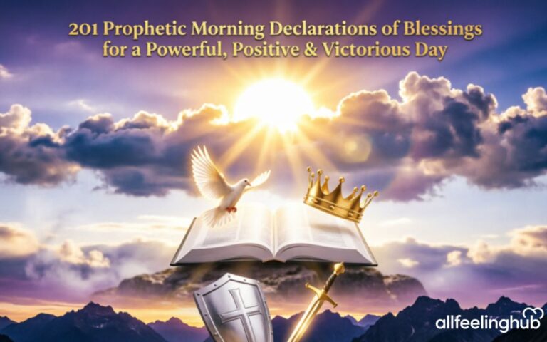 201 Prophetic Morning Declarations of Blessings for a Powerful, Positive & Victorious Day 