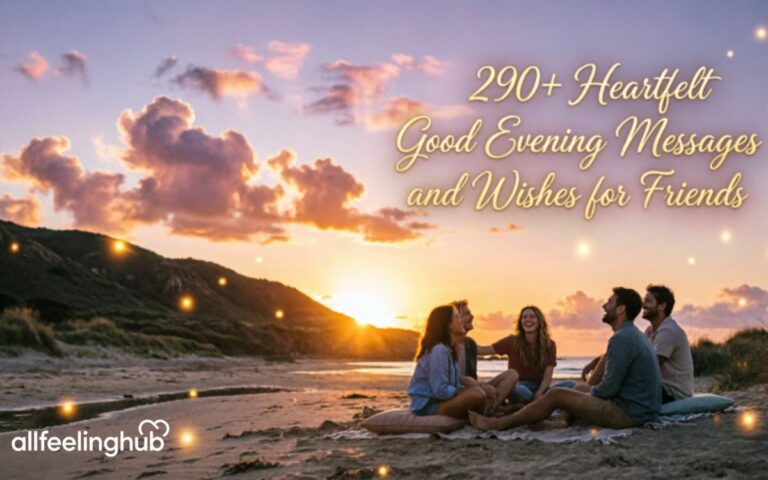 290+Heartfelt Good Evening Messages and Wishes for Friends