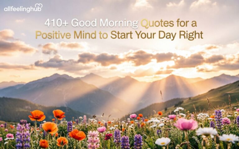 410+ Good Morning Quotes for a Positive Mind to Start Your Day Right