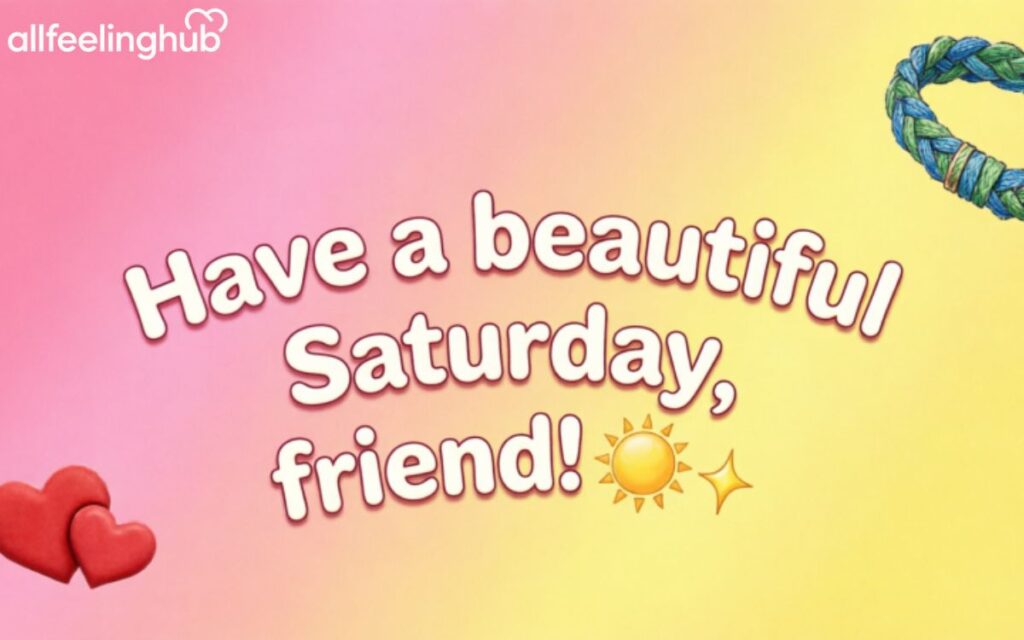 Beautiful Saturday Messages for Friends