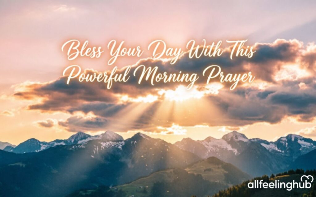 Bless Your Day With This Powerful Morning Prayer