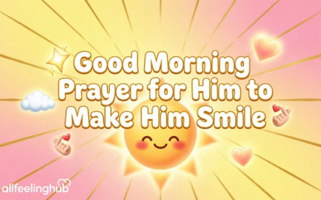 Good Morning Prayer for Him to Make Him Smile