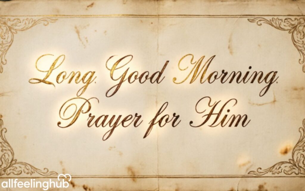 Long Good Morning Prayer for Him