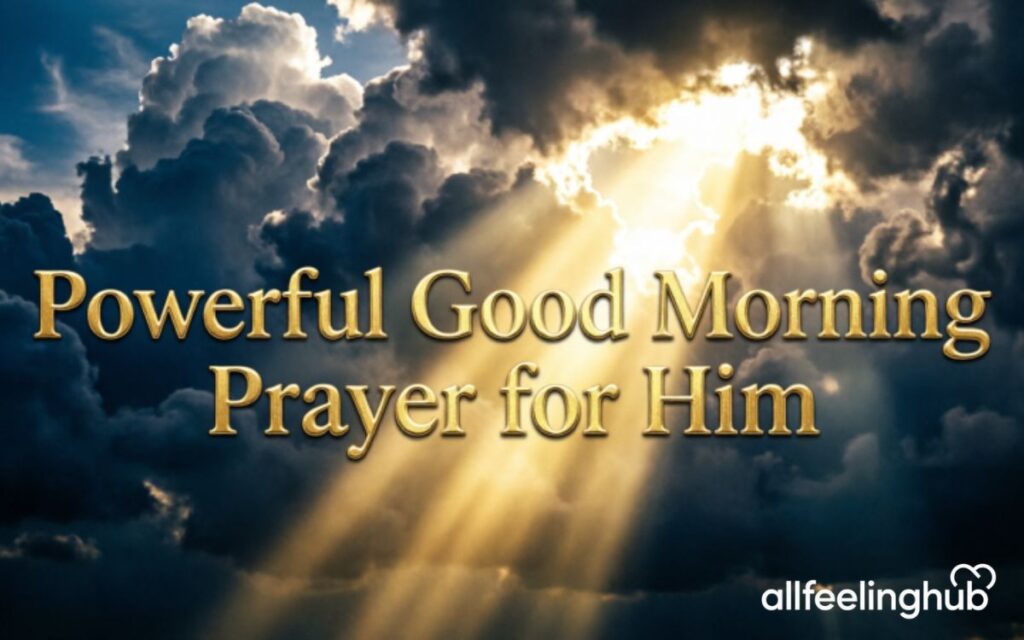 Powerful Good Morning Prayer for Him
