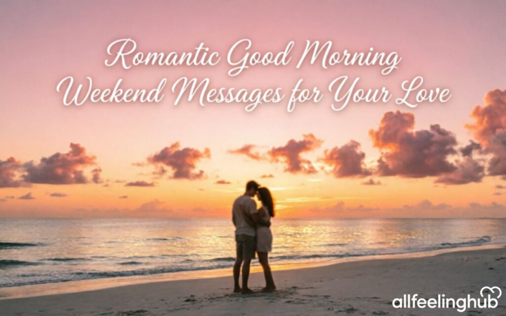 Romantic Good Morning Weekend Messages for Your Love