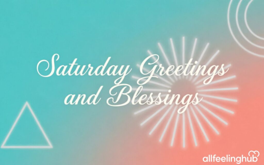 Saturday Greetings and Blessings