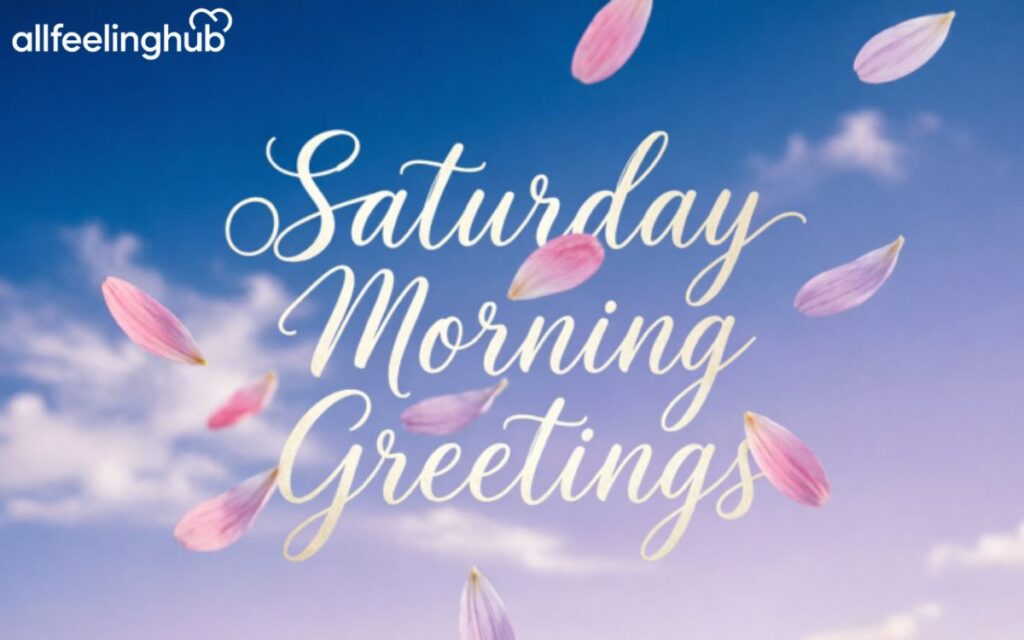 Saturday Morning Greetings