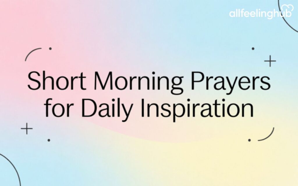 Short Morning Prayers for Daily Inspiration