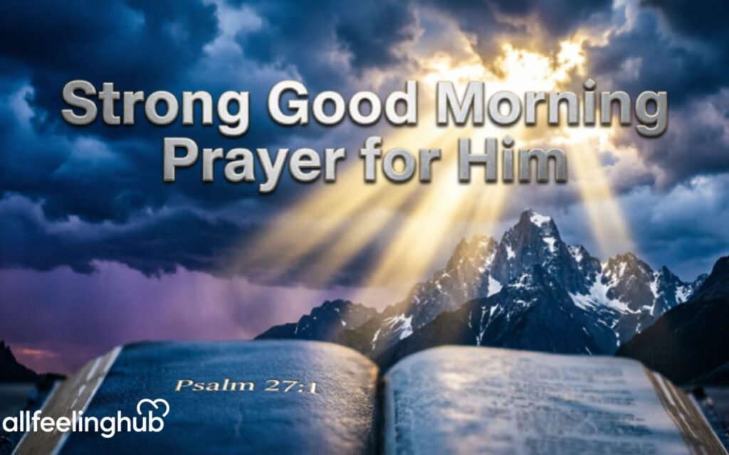 Strong Good Morning Prayer for Him
