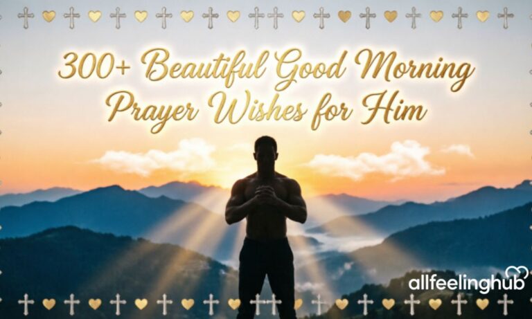 300+Beautiful Good Morning Prayer Wishes for Him