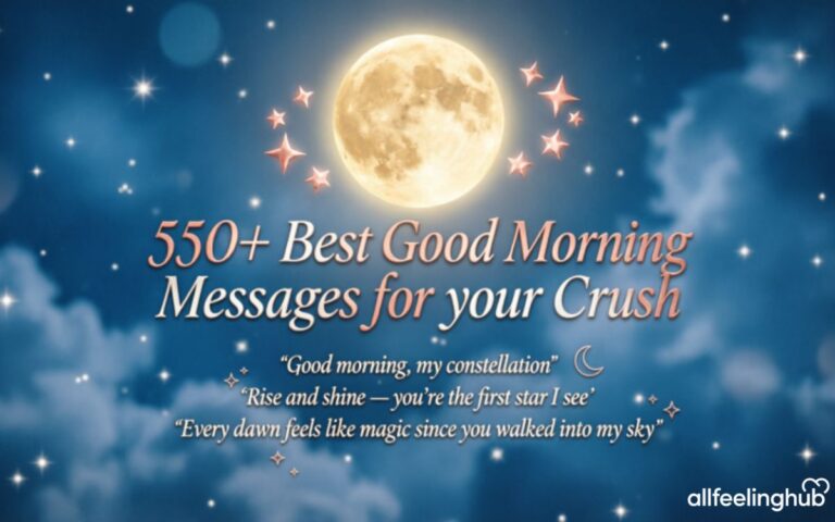 550+ Best Good Morning Messages for  your Crush 