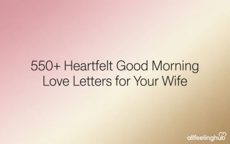 550+ Heartfelt Good Morning Love Letters for Your Wife 