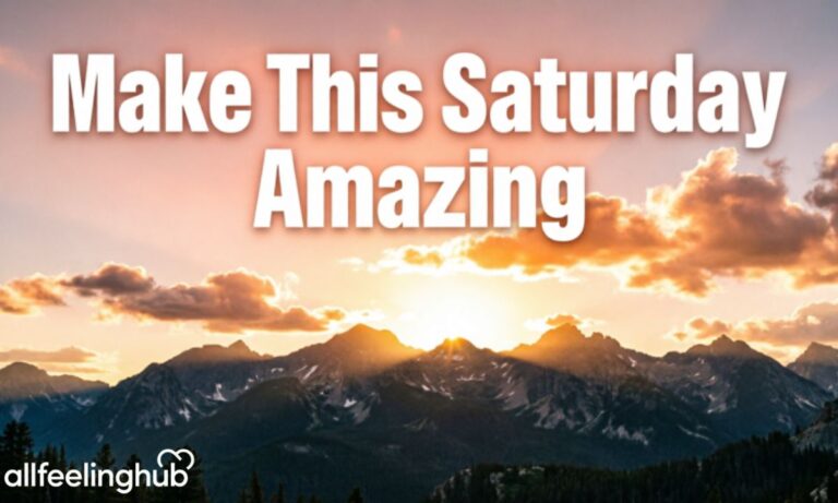 700+ Positive Good Morning Saturday Blessings and Wishes