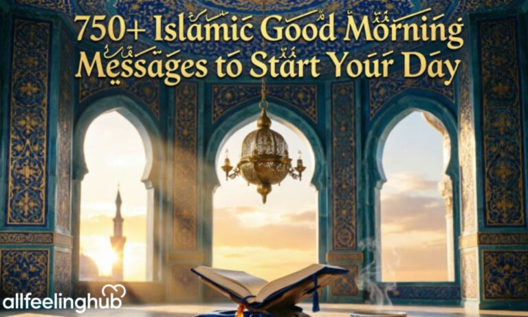 750+ Islamic Good Morning Messages to Start Your Day