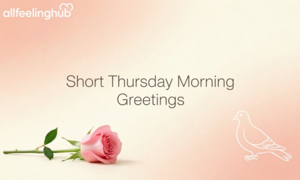 Short Thursday Morning Greetings