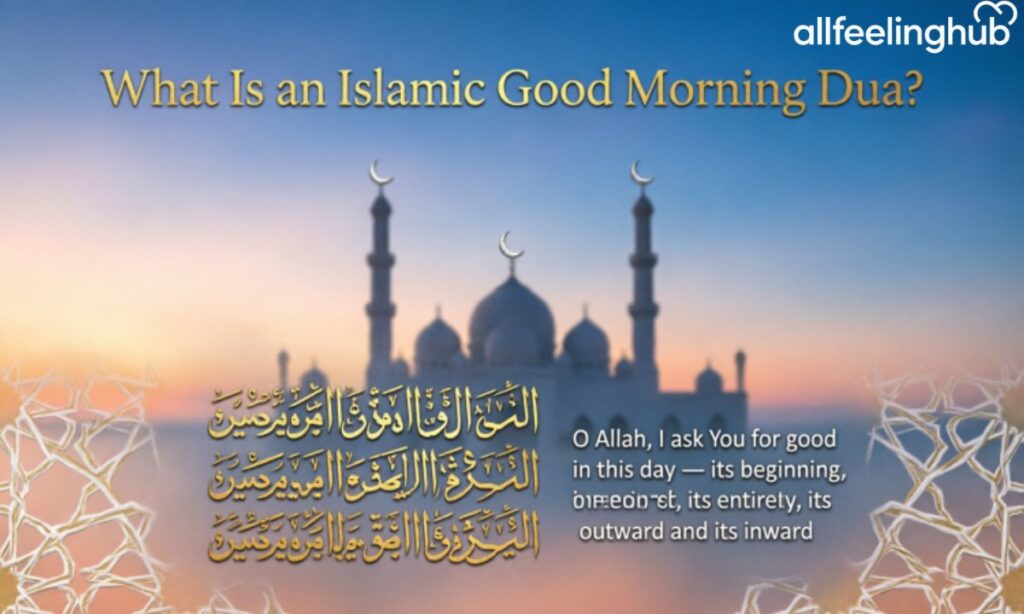 What Is an Islamic Good Morning Dua?