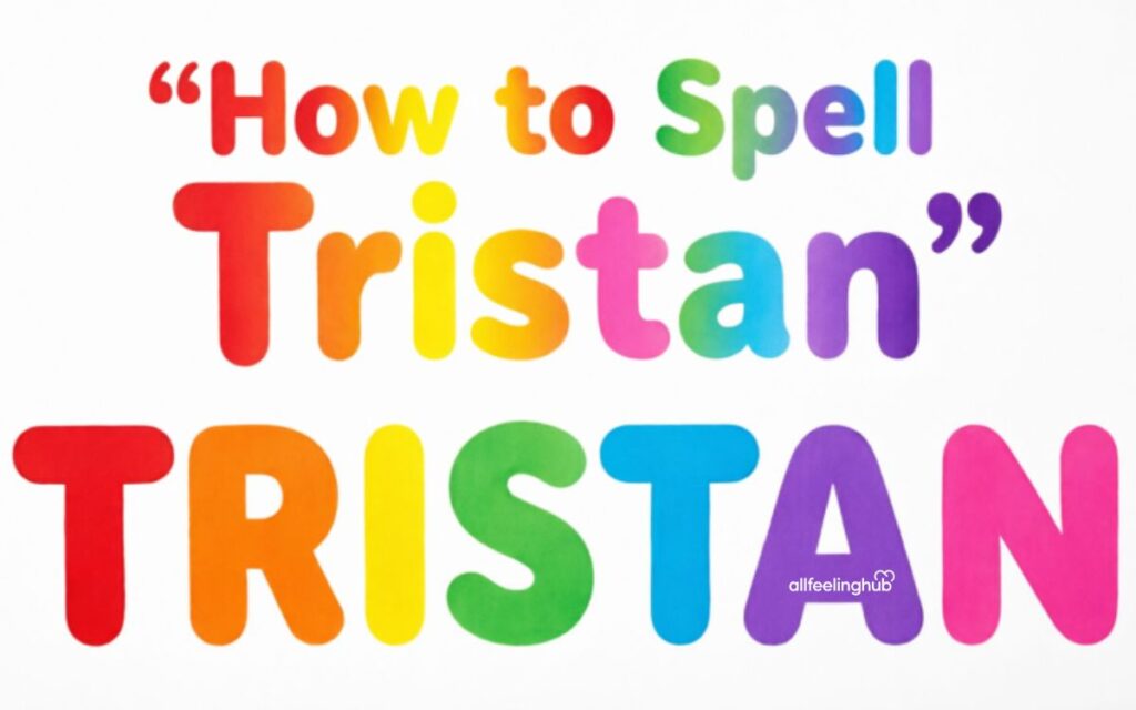 How Do You Spell Tristan Correctly?